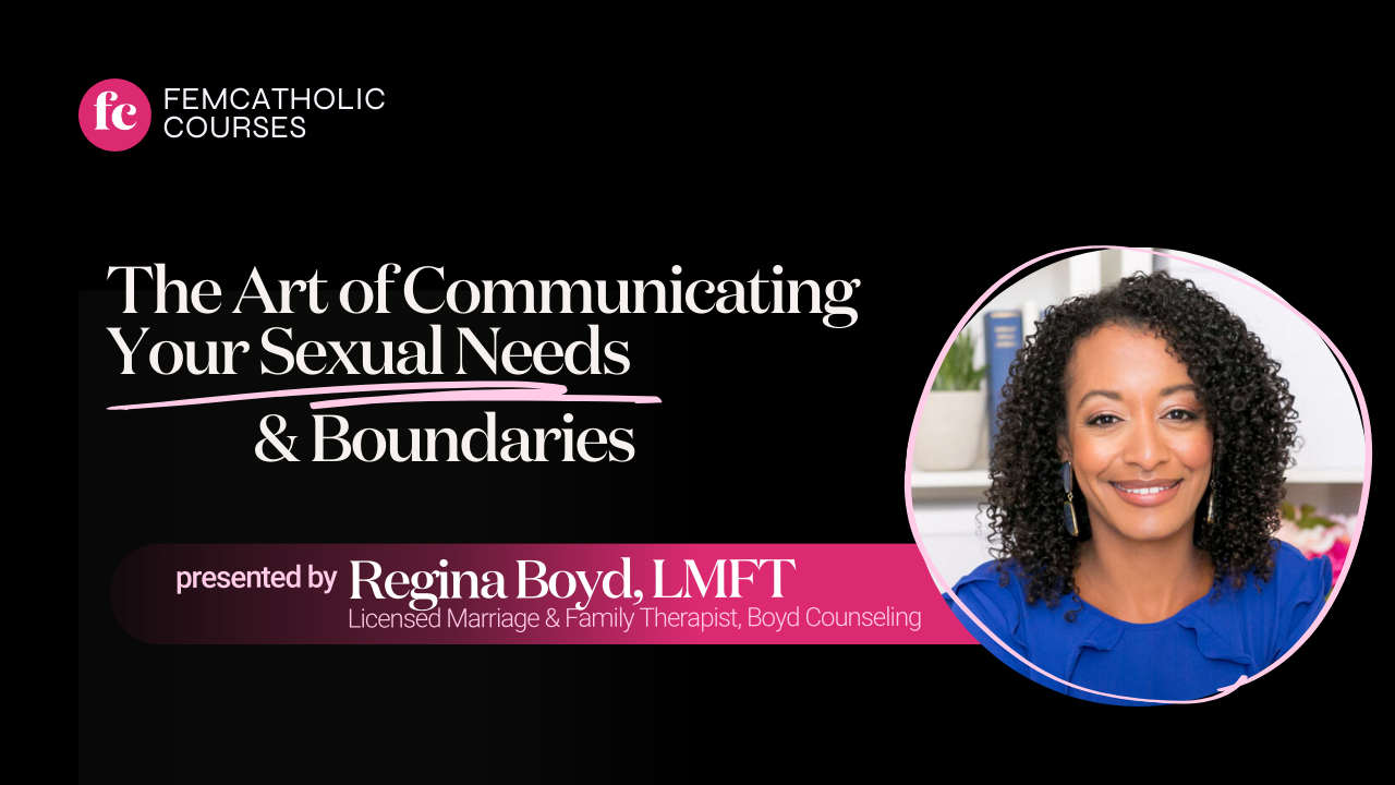 The Art of Communicating Your Sexual Needs & Boundaries with Regina Boyd, LMFT